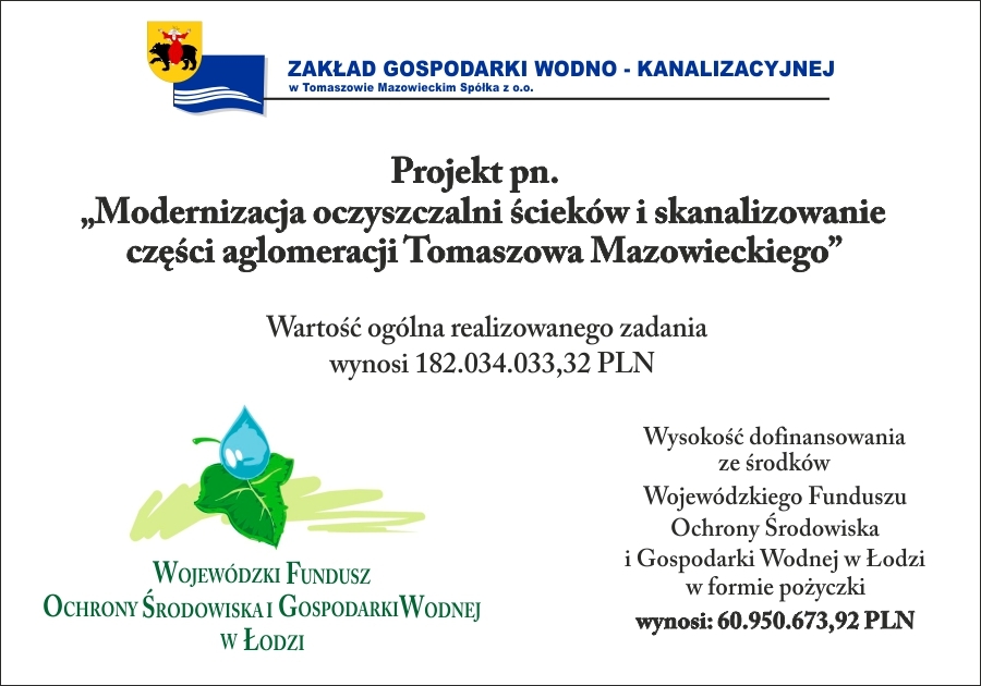 Projekt pn. "Modenizacja oczyszczalni ścieków i skanalizowanie części aglomeracji Tomaszowa Mazowieckiego